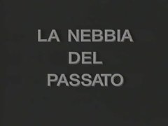 Ретро порно La nebbia del passato